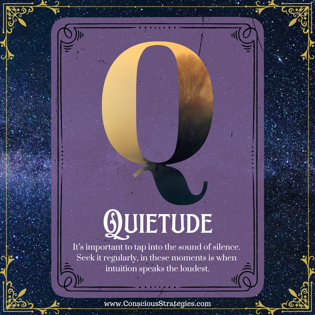 Q is for Quitetude